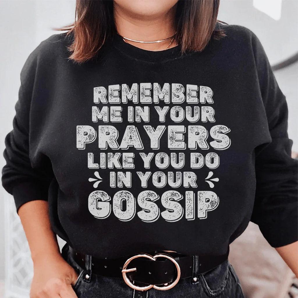 Remember Me In Your Prayers Sweatshirt Peachy Sunday