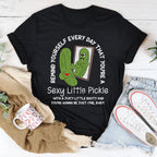 Remind Yourself Every Day That You’re A S-xy Little Pickle Tee Peachy Sunday