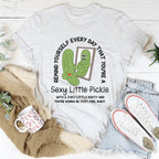 Remind Yourself Every Day That You’re A S-xy Little Pickle Tee Peachy Sunday