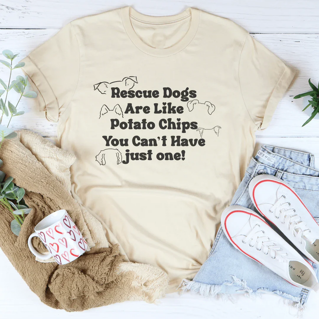 Rescue Dogs Are Like Potato Chips You Can't have Just One Tee Peachy Sunday