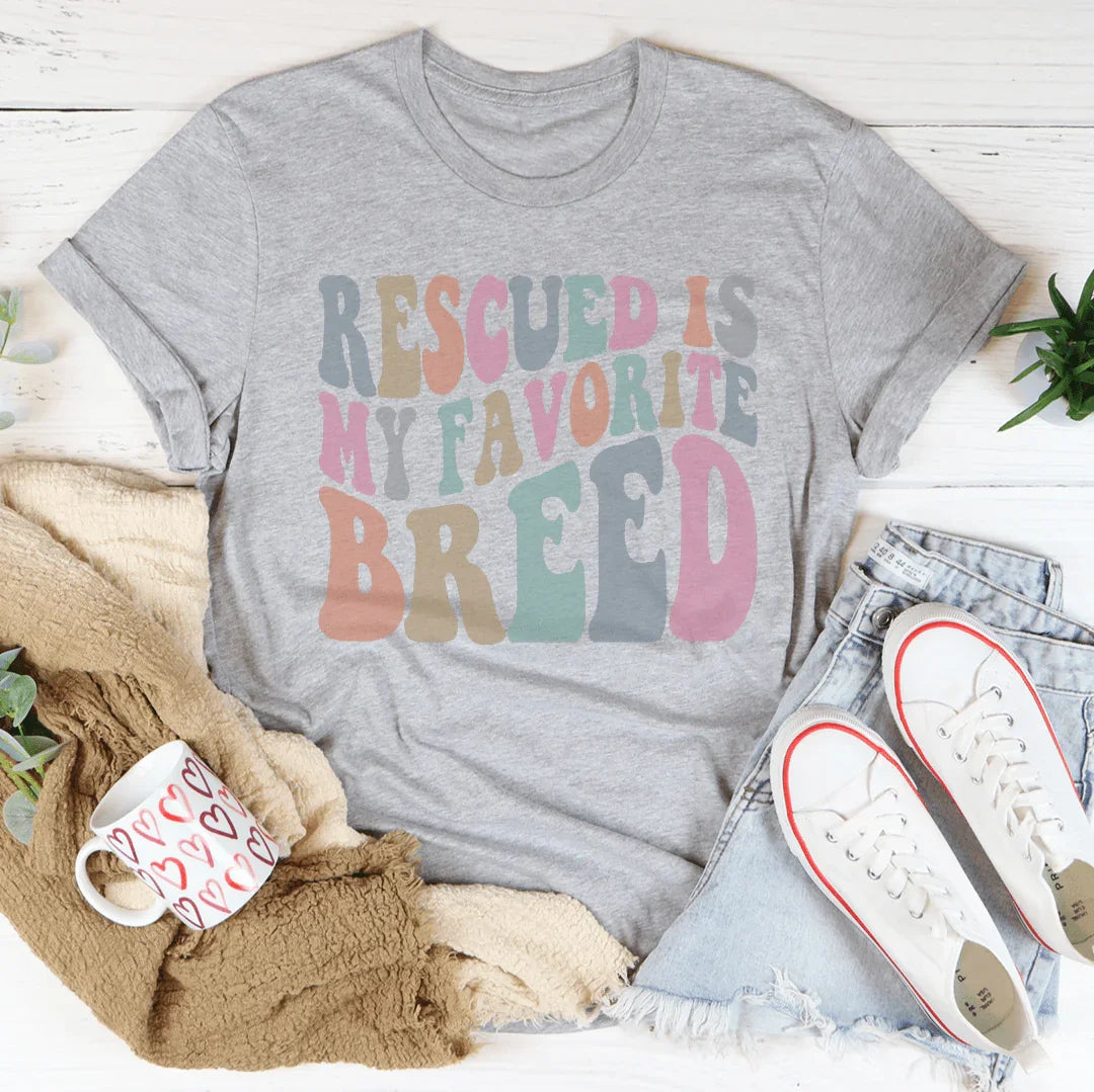 Rescued Is My Favorite Breed Tee Peachy Sunday