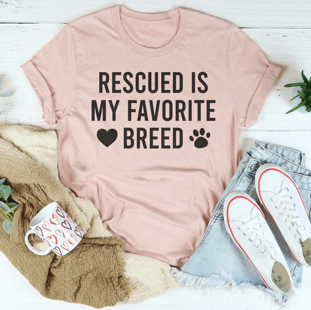 Rescued Is My Favorite Breed Tee Peachy Sunday
