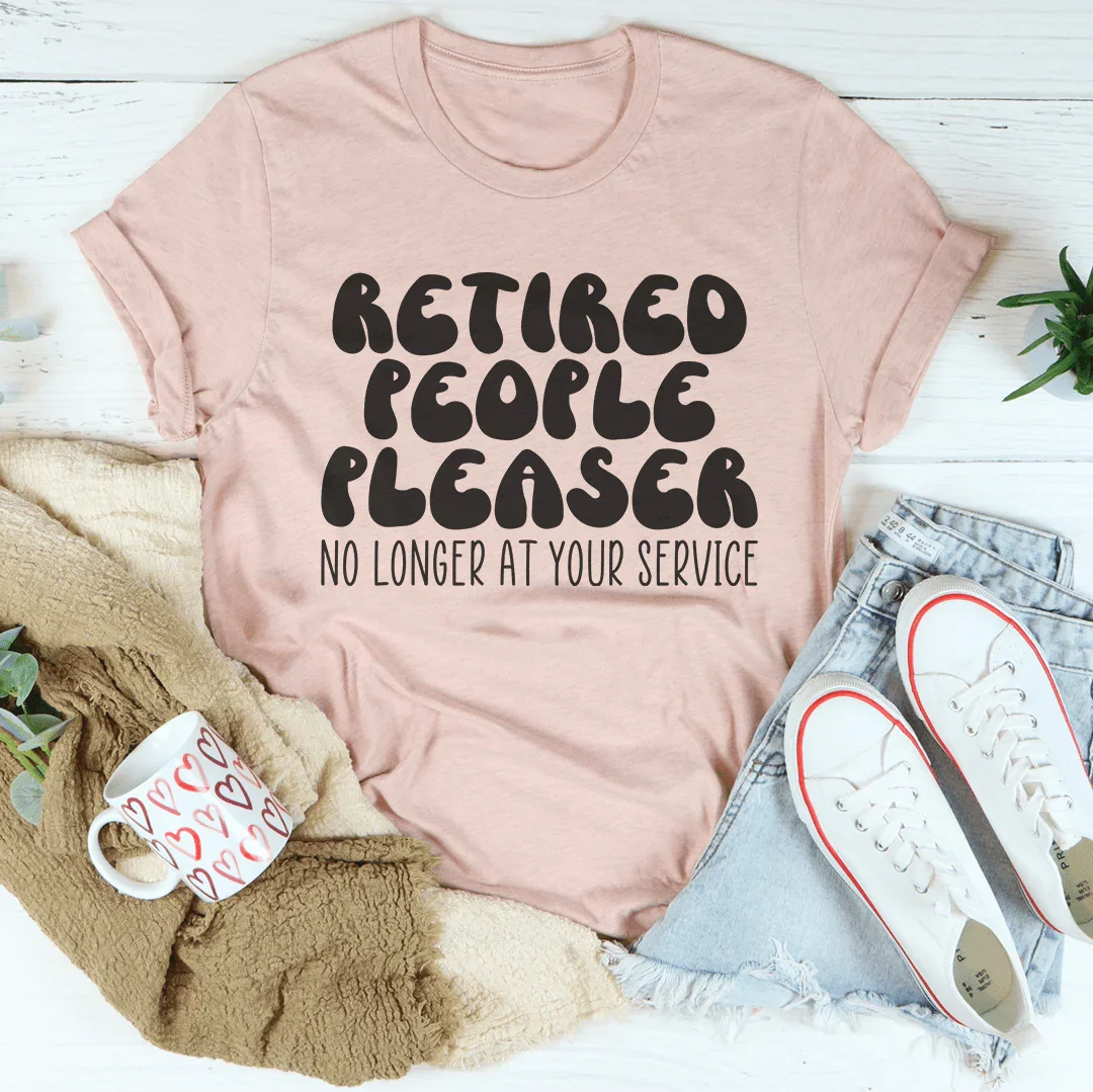 Retired People Pleaser Tee Peachy Sunday