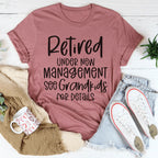 Retired Under New Management Tee