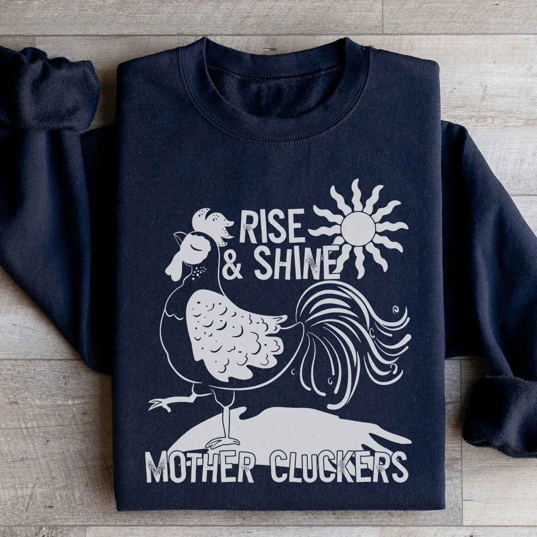Rise & Shine Mother Cluckers Sweatshirt Peachy Sunday