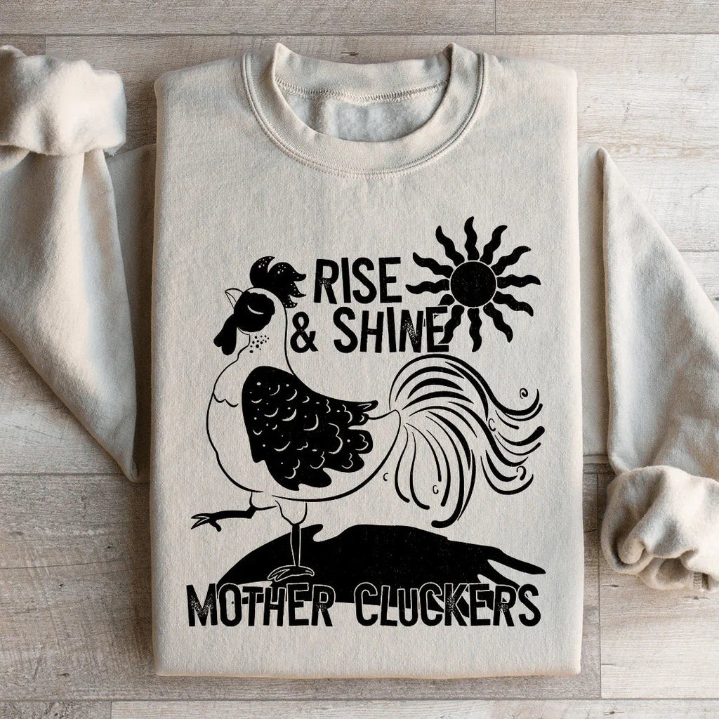 Rise & Shine Mother Cluckers Sweatshirt Peachy Sunday