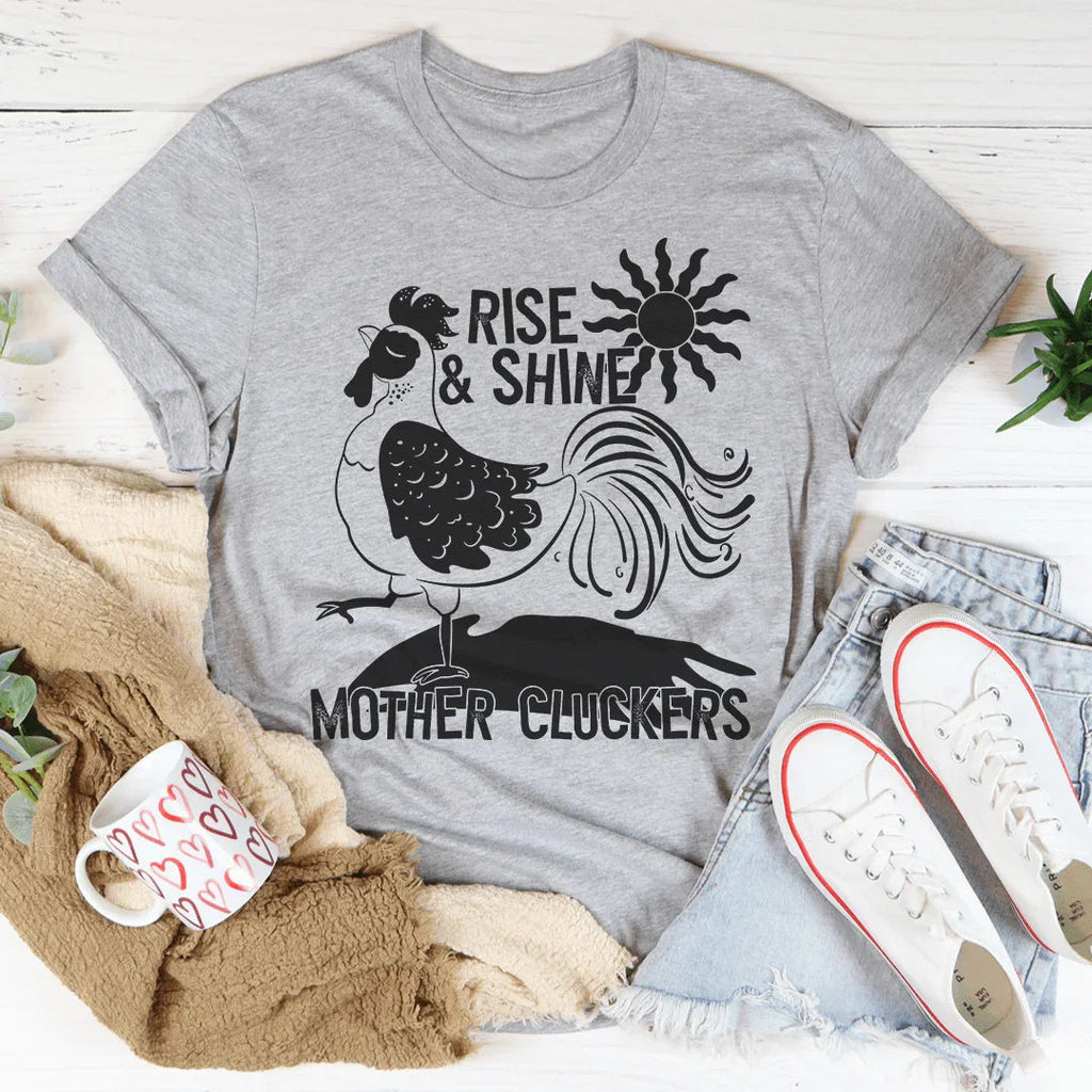Rise & Shine Mother Cluckers Tee Peachy Sunday