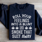 Roll Your Feelings Sweatshirt Peachy Sunday