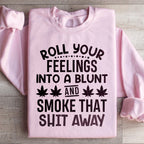 Roll Your Feelings Sweatshirt Peachy Sunday