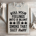 Roll Your Feelings Sweatshirt Peachy Sunday