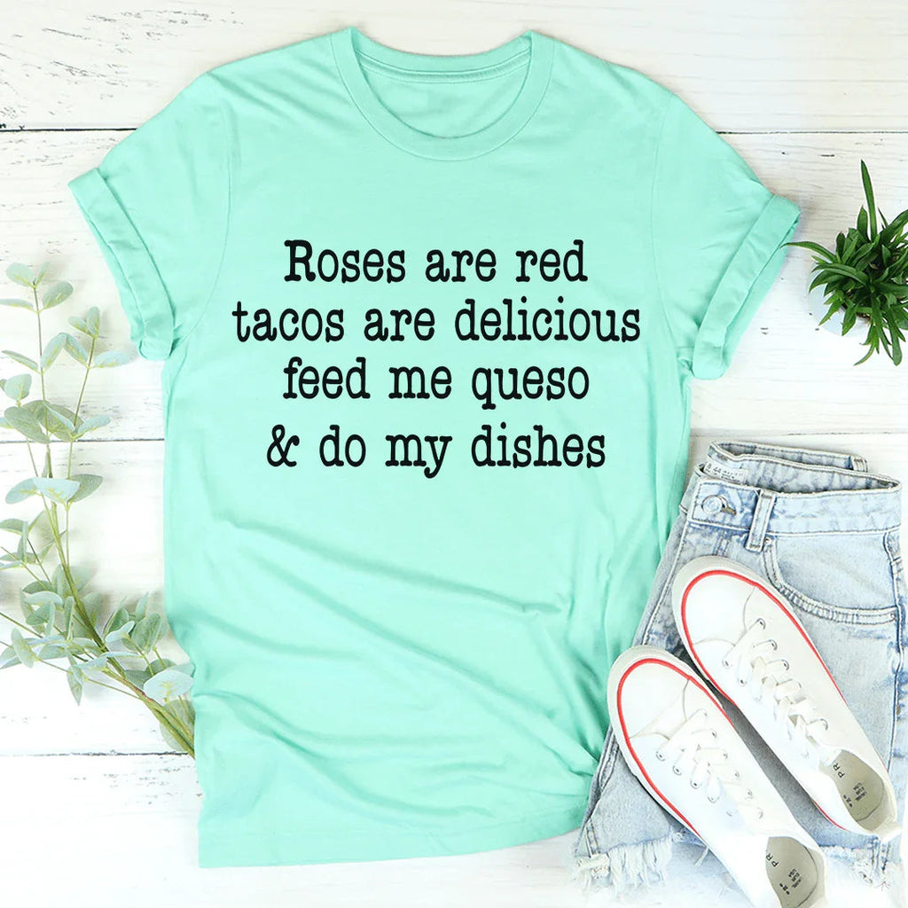 Roses Are Red Tacos Are Delicious Tee
