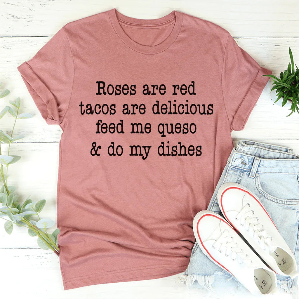 Roses Are Red Tacos Are Delicious Tee