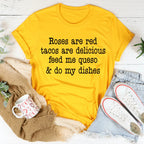 Roses Are Red Tacos Are Delicious Tee