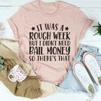 Rough Week Tee Peachy Sunday