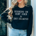 Running On Diet Coke & Dry Shampoo Tee Peachy Sunday