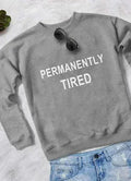 PERMANENTLY TIRED WOMEN SWEAT SHIRT - SJB-DIAMOND ELITES