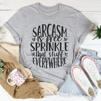 Sarcasm Is Free Sprinkle That Stuff Everywhere Tee Peachy Sunday