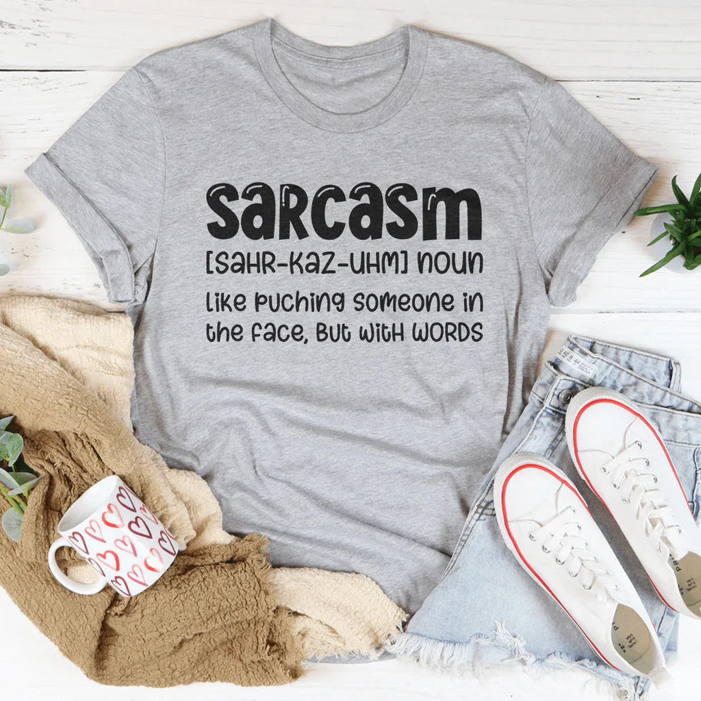 Sarcasm Like Puching Someone In The Face But With Words Tee Peachy Sunday