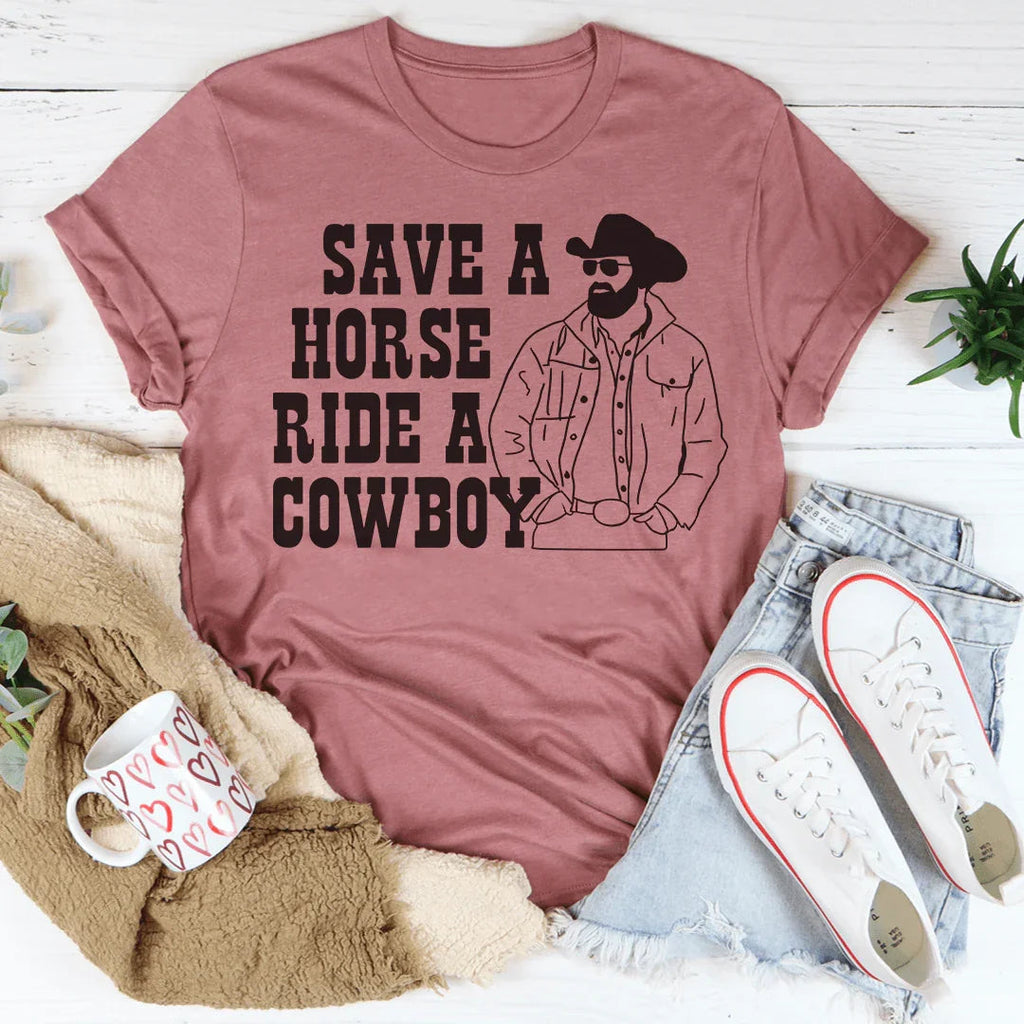 Save A Horse Ride A Cowboy Tee Peachy Sunday