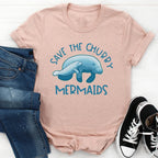 Save The Chubby Mermaids Tee - SJB-DIAMOND ELITES