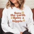 Save The Earth Raise A Hippie Sweatshirt - SJB-DIAMOND ELITES