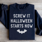 Screw It Halloween Starts Now Sweatshirt Peachy Sunday
