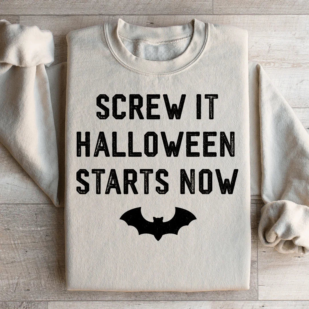 Screw It Halloween Starts Now Sweatshirt Peachy Sunday