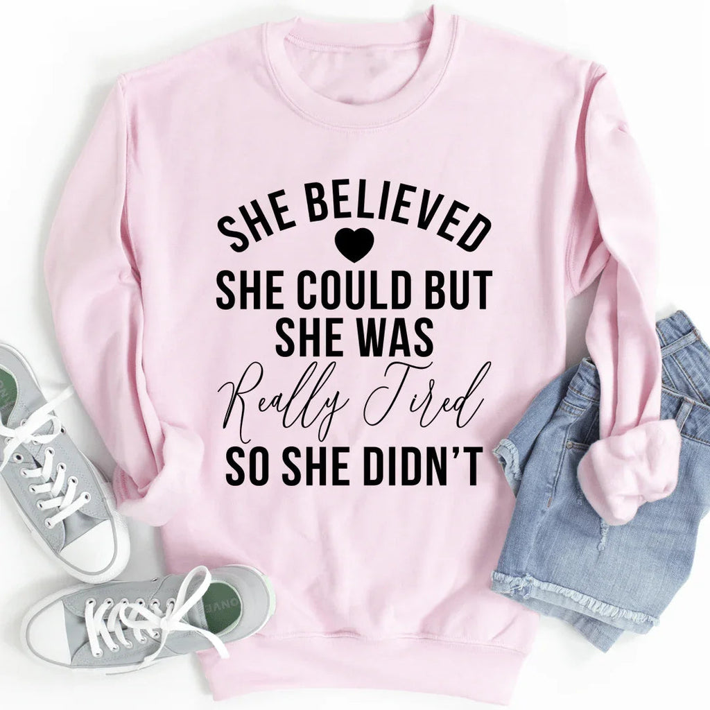 She Believed She Could Sweatshirt - SJB-DIAMOND ELITES