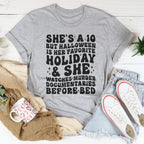 She's A 10 But Halloween Is Her Favorite Holiday Tee