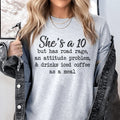 She's A 10 But Has Road Rage An Attitude Problem And Drinks Iced Coffee As A Meal Tee Peachy Sunday