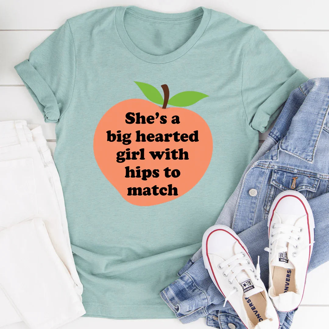 She's A Big Hearted Girl With Hips to Match Tee - SJB-DIAMOND ELITES