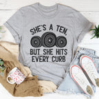 She's A Ten, But She Hits Every Curb Tee Peachy Sunday