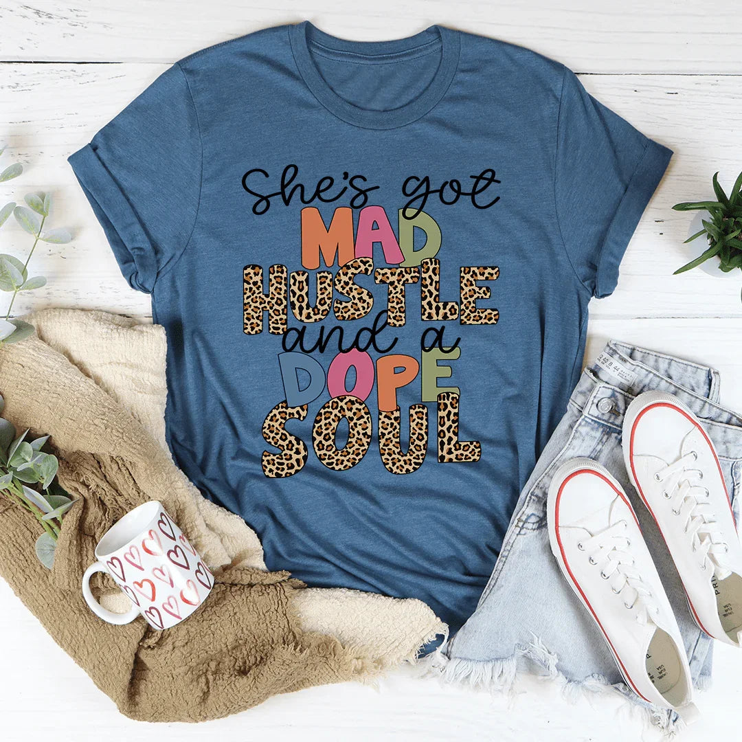 She's Got Mad Hustle And A Dope Soul Tee