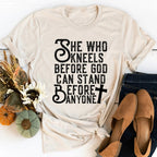 She Who Kneels Before God Can Stand Before Anyone Tee - SJB-DIAMOND ELITES