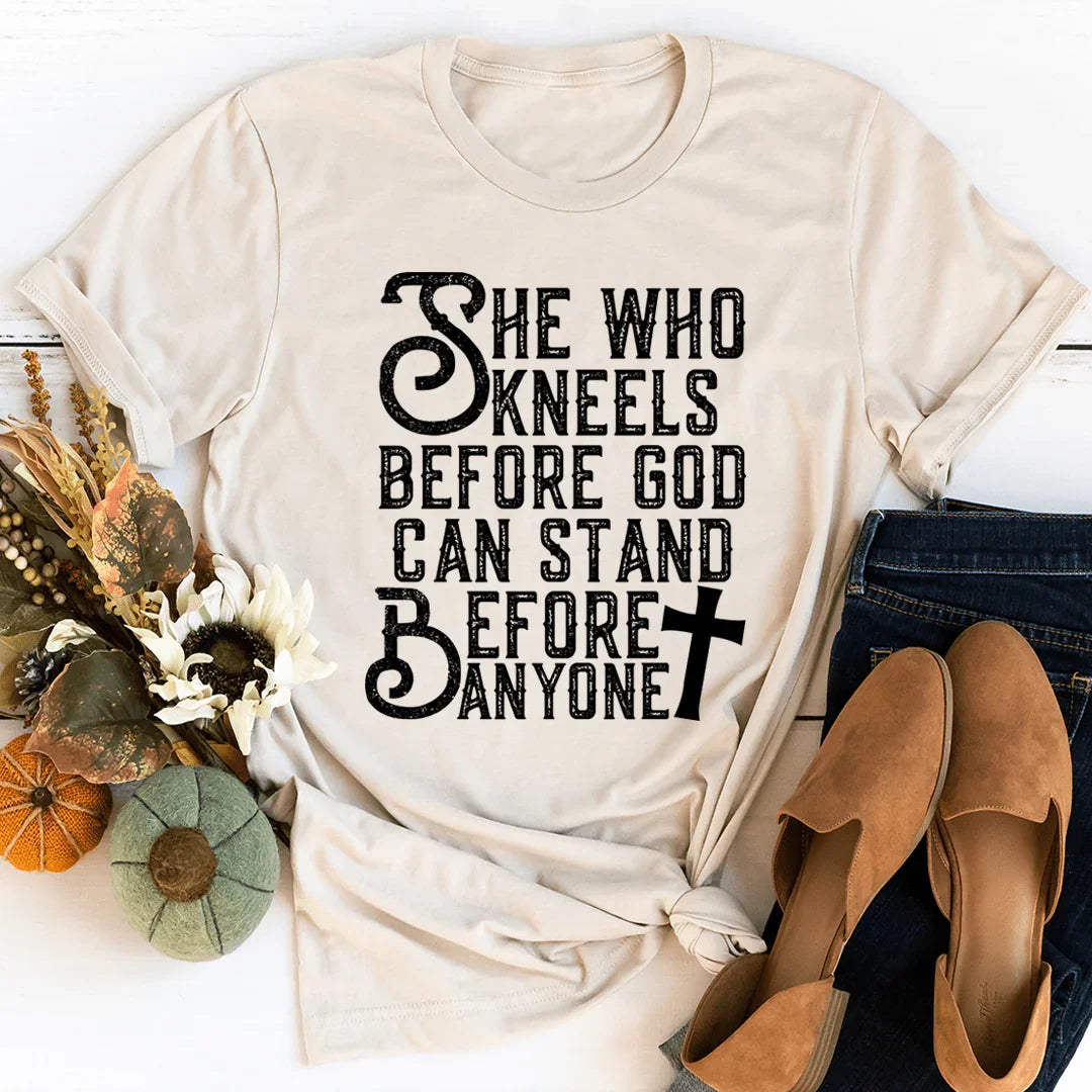 She Who Kneels Before God Can Stand Before Anyone Tee - SJB-DIAMOND ELITES