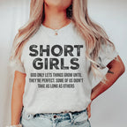Short Girls God Only Lets Things Grow Until They're Perfect Tee Peachy Sunday