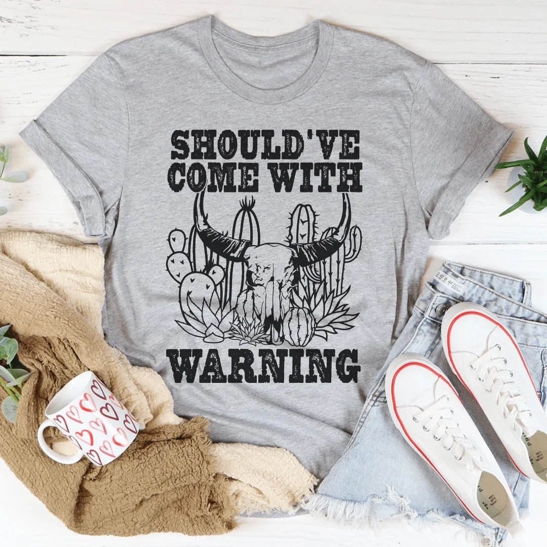 Should've Come With A Warning Tee Peachy Sunday