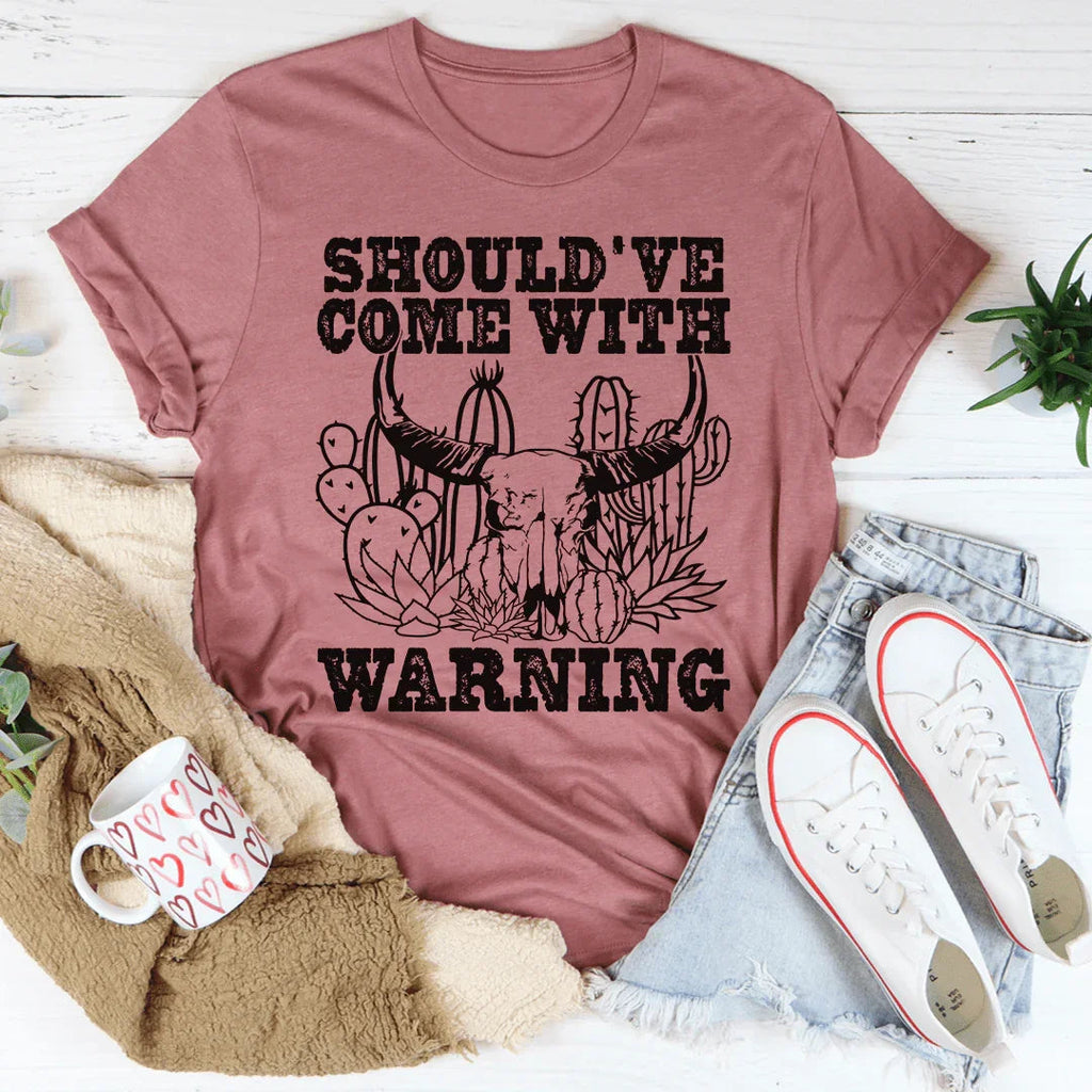 Should've Come With A Warning Tee Peachy Sunday