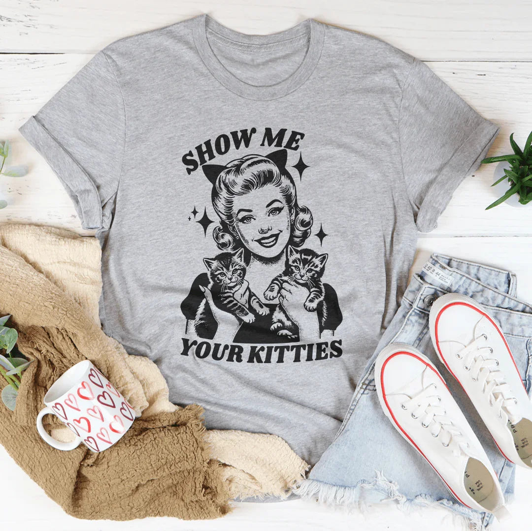 Show Me Your Kitties Tee