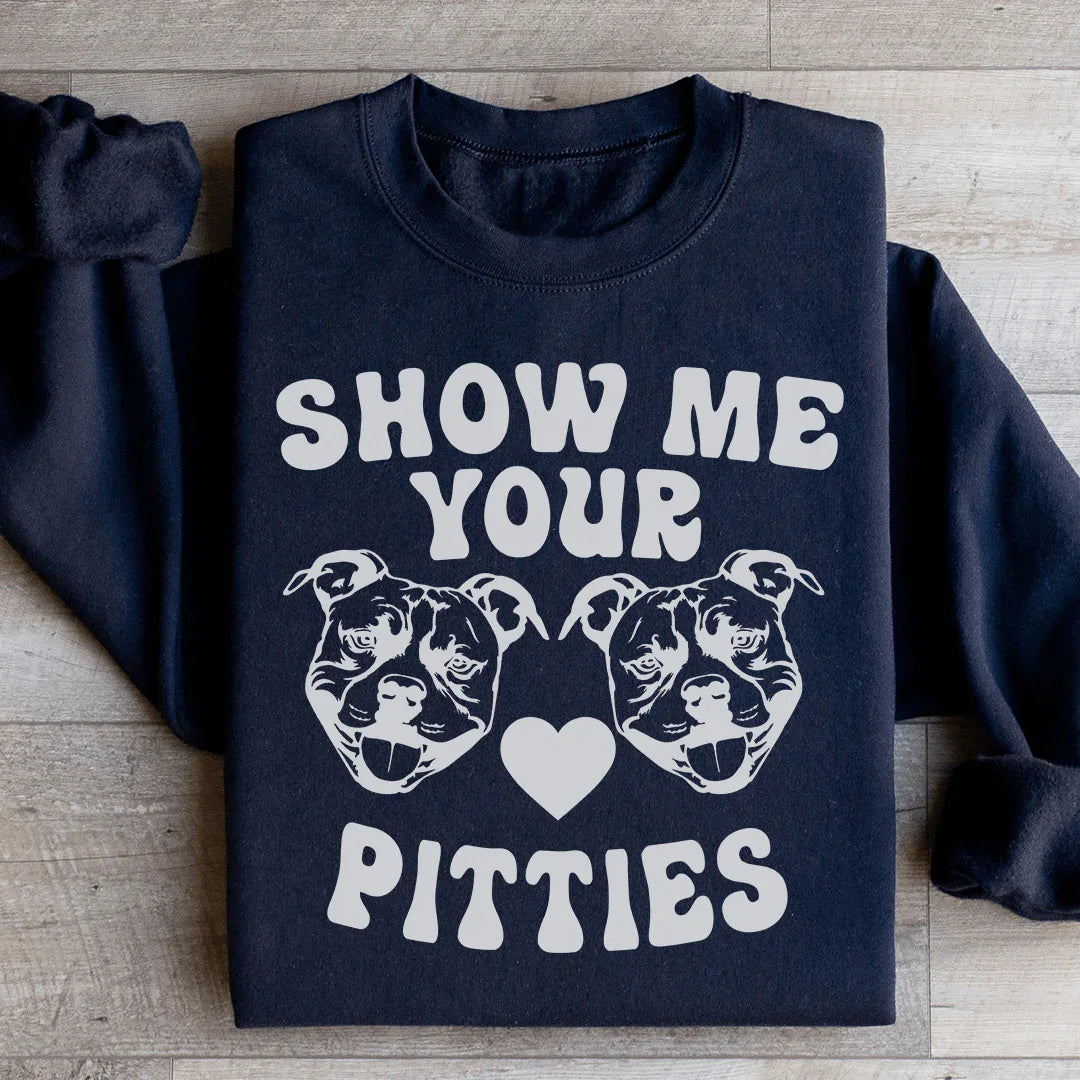 Show Me Your Pitties Sweatshirt Peachy Sunday