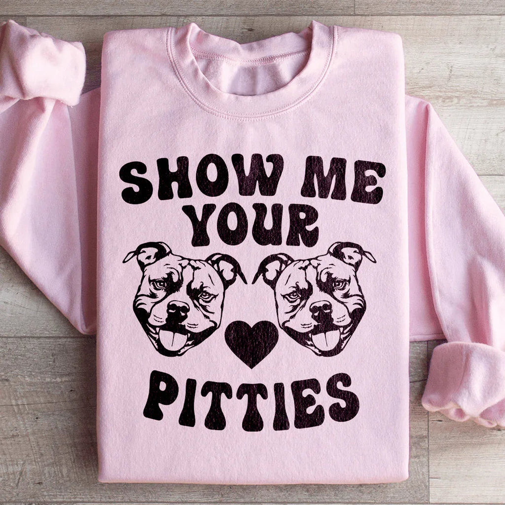 Show Me Your Pitties Sweatshirt Peachy Sunday