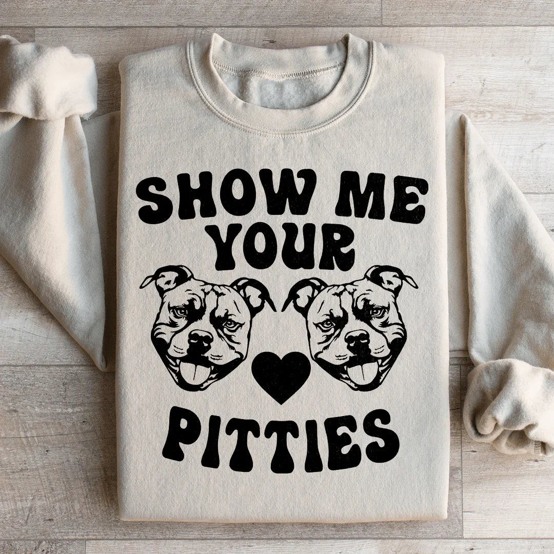 Show Me Your Pitties Sweatshirt Peachy Sunday