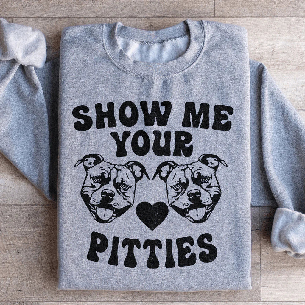 Show Me Your Pitties Sweatshirt Peachy Sunday