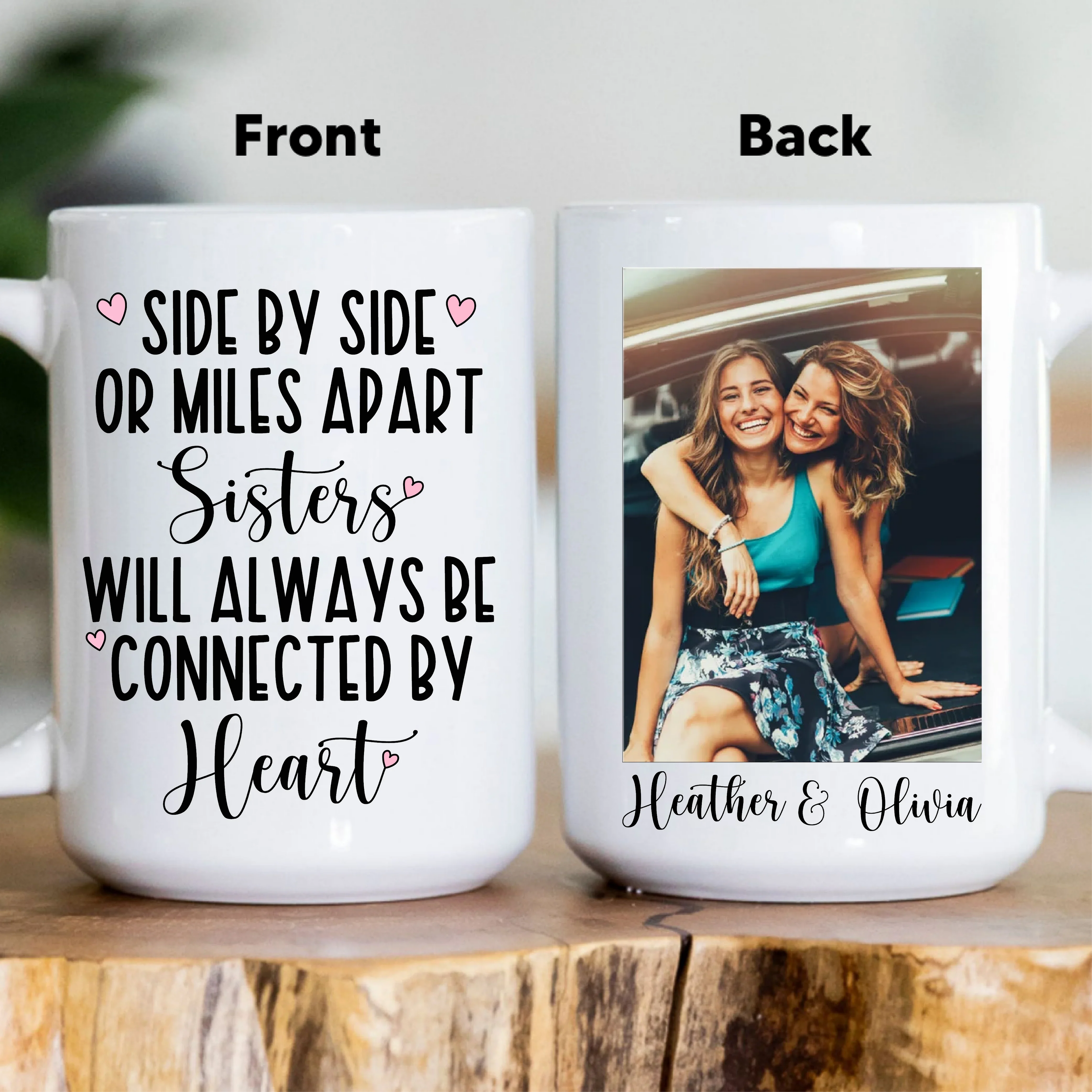 Side By Side Or Miles Apart Sisters Custom Mug Peachy Sunday