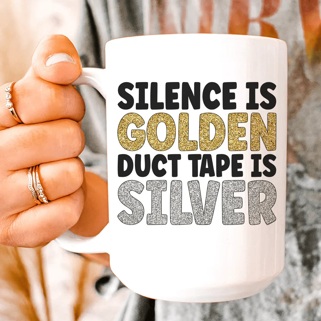 Silence Is Golden Duct Tape Is Silver Ceramic Mug 15 oz Peachy Sunday