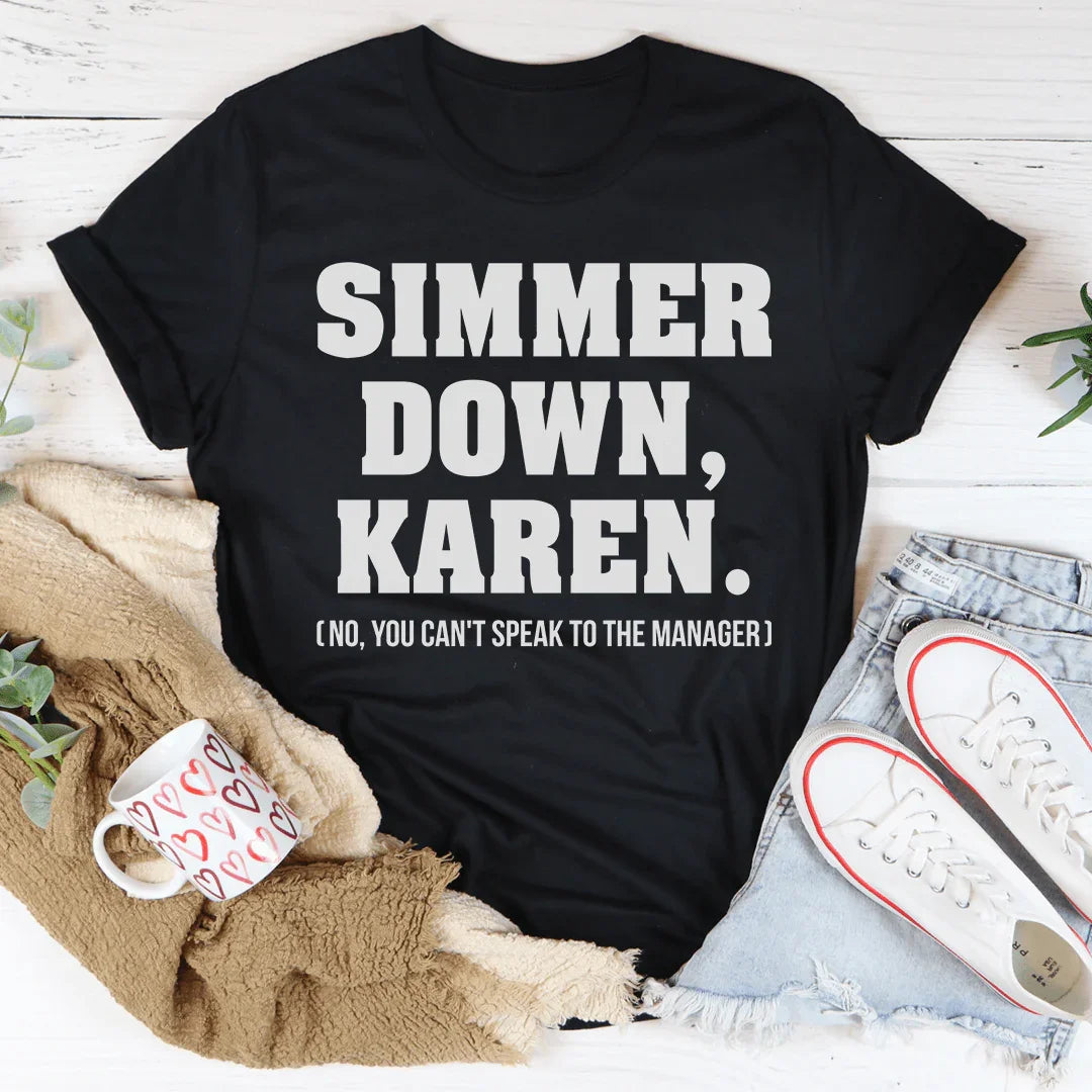 Simmer Down Karen Tee Peachy Sunday