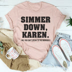 Simmer Down Karen Tee Peachy Sunday