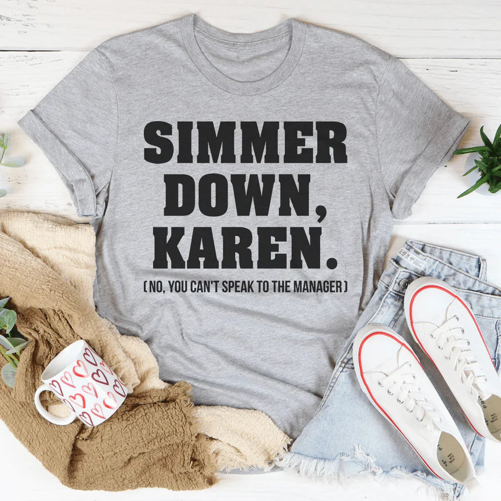 Simmer Down Karen Tee Peachy Sunday