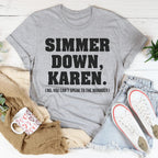 Simmer Down Karen Tee Peachy Sunday