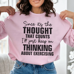 Since Its The Thought That Counts Sweatshirt Peachy Sunday